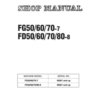 Pu&ograve; includere: Un manuale di officina bianco con testo nero. Il titolo "SHOP MANUAL" &egrave; in alto. Sotto ci sono i numeri di modello FG50/60/70-7 e FD50/60/70/80-8. Una tabella elenca i modelli di macchine e i numeri di serie.