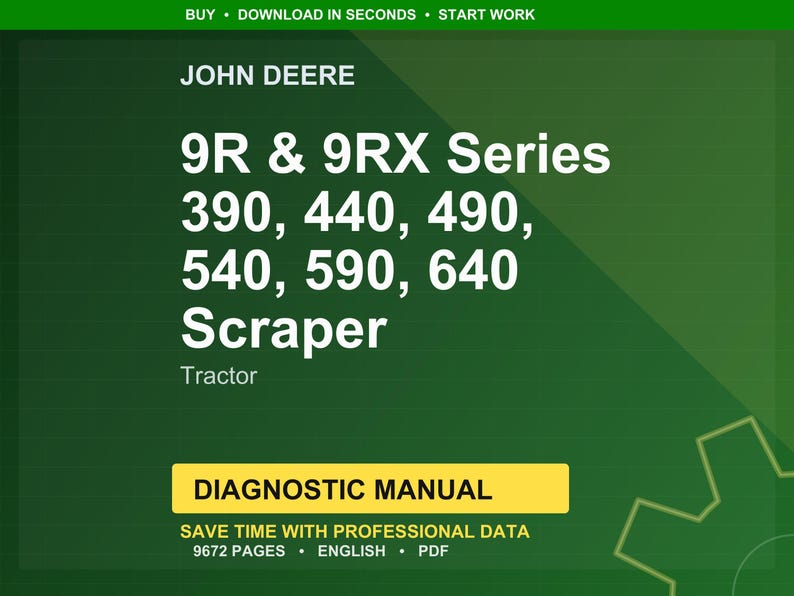 May include: A green background features the John Deere logo and text. The text reads "9R & 9RX Series 390, 440, 490, 540, 590, 640 Scraper Tractor." A yellow banner states "Diagnostic Manual" and "Save time with professional data."