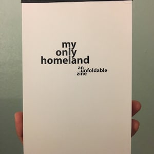 my only homeland: an unfoldable zine