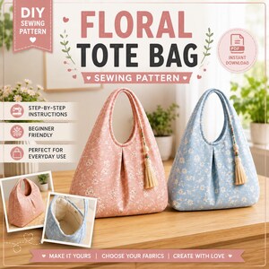以下が含まれることがあります： 花柄トートバッグのDIY裁縫パターン。プリーツデザインとタッセルが付いたピンクとブルーのバッグが特徴です。画像には「DIY SEWING PATTERN」「FLORAL TOTE BAG」「SEWING PATTERN」「PDF INSTANT DOWNLOAD」「STEP-BY-STEP INSTRUCTIONS」というテキストが含まれています。