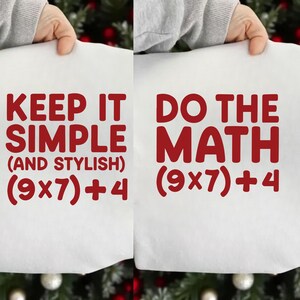 May include: Two white sheets of paper held by hands, each with red text. One says "KEEP IT SIMPLE (AND STYLISH) (9x7)+4". The other says "DO THE MATH (9x7)+4". The background is blurred.