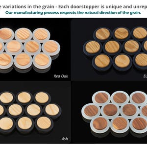 May include: A collection of doorstoppers made from different types of wood, including Red Oak, European Oak, Ash, and Walnut. Each stopper has a circular wooden top and a contrasting base. The text states that each doorstopper is unique.