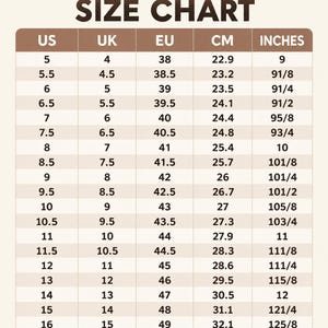 May include: A brown and white shoe size conversion chart with the header SIZE CHART. The table lists US, UK, EU, CM, and INCHES columns, providing numerical size equivalents ranging from US size 5 to 16, with corresponding measurements in centimeters and inches.