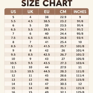 May include: A brown and white shoe size conversion chart with the header SIZE CHART. The table lists US, UK, EU, CM, and INCHES columns, providing numerical size equivalents ranging from US size 5 to 16, with corresponding measurements in centimeters and inches.