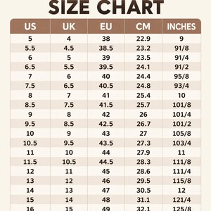 May include: A brown and white shoe size conversion chart with the header SIZE CHART. The table lists US, UK, EU, CM, and INCHES columns, providing numerical size equivalents ranging from US size 5 to 16, with corresponding measurements in centimeters and inches.