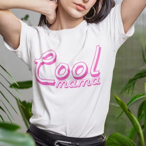 Cool Mama Tee - Fun and Stylish Parent Shirt for Mother&#39;s Day, Birthday Gift for Mom Shirt Family Gathering Shirt Gift for Mother&#39;s Day