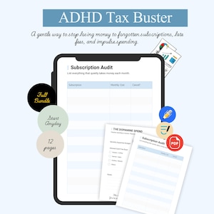 May include: Digital planner titled "ADHD Tax Buster" with a subscription audit template. The image includes a tablet displaying a subscription audit form, a "Full Bundle" button, and a "Start Anyday" button. The planner has 12 pages.