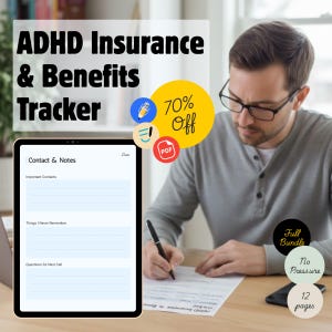 May include: An ADHD Insurance & Benefits Tracker is displayed on a tablet and paper. The tablet shows a contact and notes section. A man is writing on a paper with a pen. The image includes a 70% off promotion and a PDF icon.