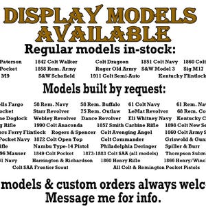May include: A list of display models available, including regular in-stock models and models built by request. The text is in a serif font and includes various historical firearms such as Colt, Remington, and other antique weapons.
