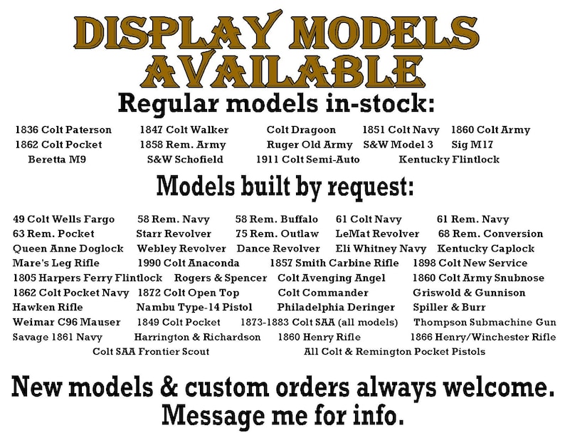 May include: A list of display models available, including regular in-stock models and models built by request. The text is in a serif font and includes various historical firearms such as Colt, Remington, and other antique weapons.
