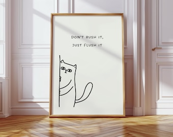Funny Cat Bathroom Wall Art Minimalist Toilet Humor Print – Don’t Rush It Just Flush It – Cute Black & White Poster for WC or Guest Bathroom