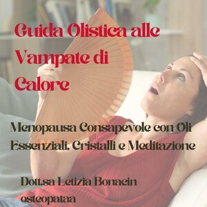 Può includere: Una donna tiene in mano un ventaglio beige, guardando in alto con espressione sorpresa. L'immagine contiene testo in rosso e nero, tra cui "Guida Olistica alle Vampate di Calore" e "Menopausa Consapevole con Oli Essenziali, Cristalli e Meditazione."