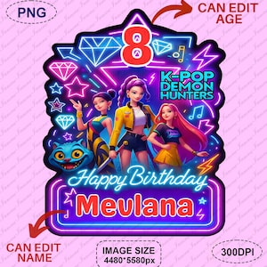 May include: A vibrant birthday-themed graphic featuring three stylized female figures, the number 8, and the text "K-POP DEMON HUNTERS." The design includes neon accents, stars, diamonds, and the words "Happy Birthday Meulana."