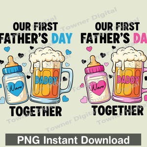 Il nostro primo giorno del papà insieme in formato PNG personalizzato, Nuovo papà e bambino in formato PNG, Papà in formato PNG a sublimazione, Biberon e birra in formato PNG