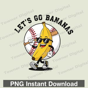 Lass uns gehen Bananen Baseball Png, Bananen Baseball Png, Lustiger Baseball Png, Niedliche Banane Spielen Baseball Png Sublimation