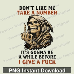 Vind me niet leuk, neem een nummer, het duurt nog even voordat ik een neukpartij heb, grappig skelet png, sarcastisch png
