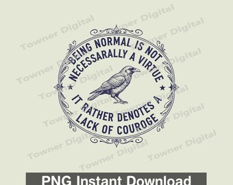 Ser normal não é necessariamente uma virtude PNG, Citação vintage de corvo PNG, Corvo gótico PNG, Seios estilo Dark Academia PNG para sublimação