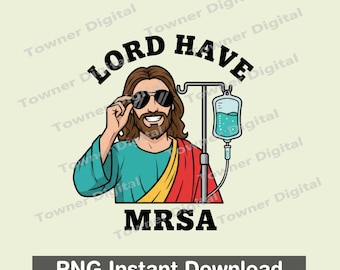 Señor, tengo SARM PNG, meme divertido de enfermera PNG, humor médico de Jesús PNG, humor de salud PNG sublimación