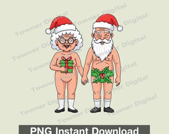 May include: Cartoon illustration of a nude Santa Claus and Mrs. Claus holding hands. Santa wears a red hat and holly-leaf underwear. Mrs. Claus wears a red hat and holds a green gift box. The image includes the text "PNG Instant Download".