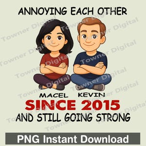 Couple Annoying Each Other Since 2015 Png, Personalized Old Couple Png, Husband and Wife Png, Happy Couple Png Sublimation