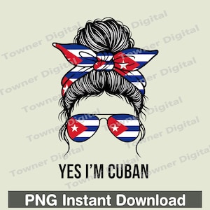 以下が含まれることがあります： デジタルイラスト。お団子ヘアとサングラスをした女性の顔。サングラスとスカーフにはキューバの国旗が描かれています。「YES I'M CUBAN」の文字が顔の下にあります。「PNG Instant Download」が一番下にあります。