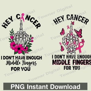 Hey Krebs, ich habe nicht genug Mittelfinger für dich Png-Bundle, Brustkrebs Png, Pink Ribbon Png, Krebs Mittelfinger Sublimation