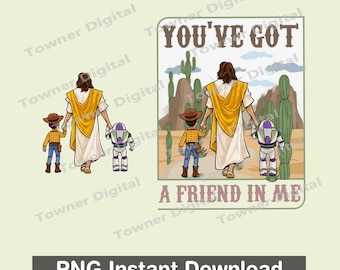 Jesus You've Got A Friend In Me PNG Bundle, Jesus Toy Story  Design, Christian PNG, Faith Friendship Design, Sublimation Download