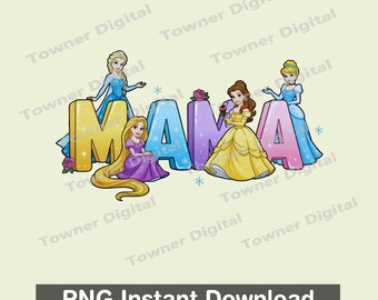 Princess Mama PNG, Mother's Day PNG, Cute Mother Gift, Sublimation PNG Instant Download
