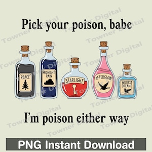 May include: An illustration featuring five potion bottles with cork stoppers. Each bottle has a unique label with text such as "Peace," "Midnight Rain," and "Starlight." The text "Pick your poison, babe" and "I'm poison either way" are also present.