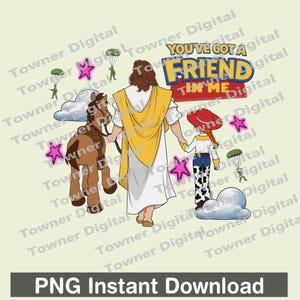 May include: A digital graphic featuring Jesus walking with a horse and a cowgirl character. The text "YOU'VE GOT A FRIEND IN ME" is displayed in a colorful font. Pink stars, clouds, and parachuters are also included.