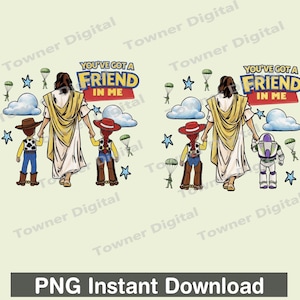 Può includere: Grafica digitale con Gesù che cammina con due personaggi di Toy Story, con la scritta "YOU'VE GOT A FRIEND IN ME". L'immagine include nuvole, stelle e paracadute. "PNG Instant Download" è in basso.