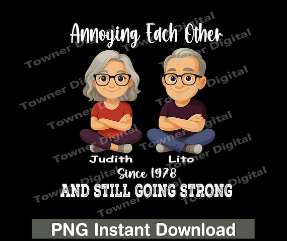 Couple Annoying Each Other Since 1978 Png, Funny Couple Anniversary PNG, Annoying Each Other Since 1978 Png