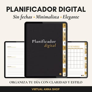 Op de afbeelding: Digitale planner met de tekst "PLANIFICADOR DIGITAL" in wit en goud. De planner is zwart met gouden accenten en de woorden "Planificador digital" in goud. De afbeelding bevat ook de tekst "Sin fechas • Minimalista • Elegante" en "ORGANIZA TU DÍA CON CLARIDAD Y ESTILO".