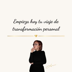 May include: Image with text that reads "Empieza hoy tu viaje de transformaci&oacute;n personal" in cursive script. A gold line and heart separate the text from a person wearing glasses and a black top.