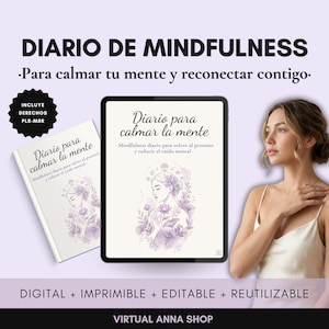 Op de afbeelding: Een digitaal mindfulness-dagboek met de titel "Diario de Mindfulness" in het Spaans. Het dagboek toont een vrouw met bloemen en de tekst "Mindfulness diario para volver al presente y reducir el ruido mental." De afbeelding bevat ook de tekst "Digital + Imprimible + Editable + Reutilizable."