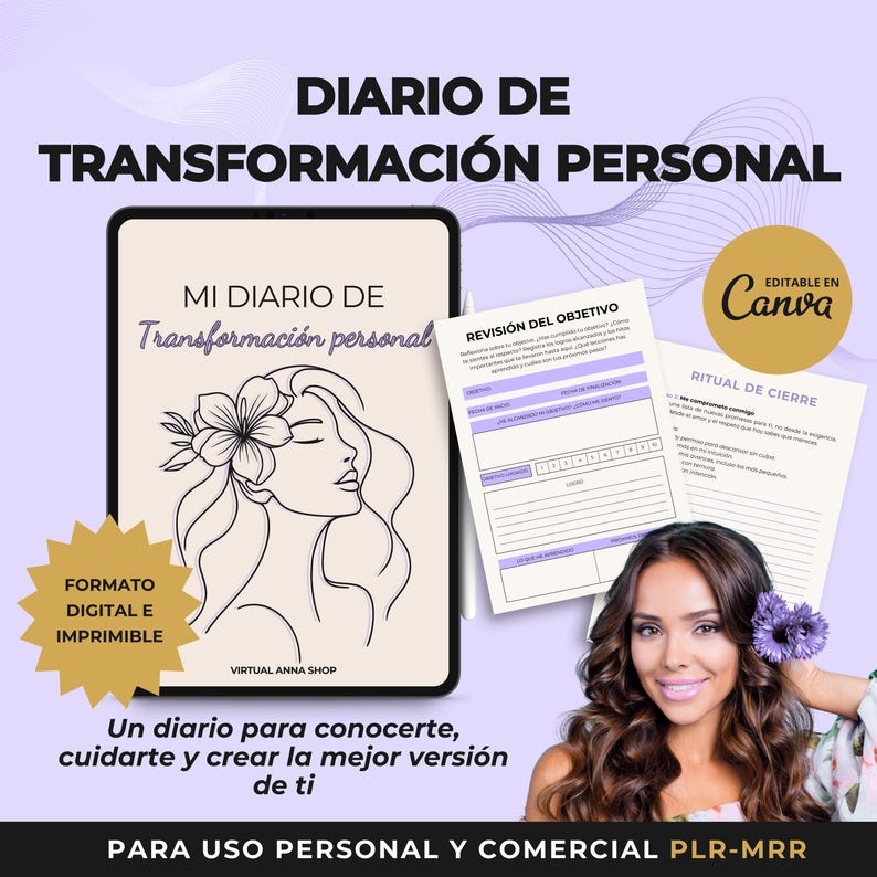 May include: Digital printable personal transformation journal with the text "MI DIARIO DE Transformaci&oacute;n personal". The journal features a line drawing of a woman with a flower in her hair. Includes pages for goal review and closing rituals.