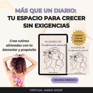 May include: An image featuring a digital tablet and a spiral-bound notebook, both displaying the text "MI DIARIO DE Transformaci&oacute;n personal" and a line drawing of a woman with a flower. The image also includes the text "M&Aacute;S QUE UN DIARIO: TU ESPACIO PARA CRECER SIN EXIGENCIAS".
