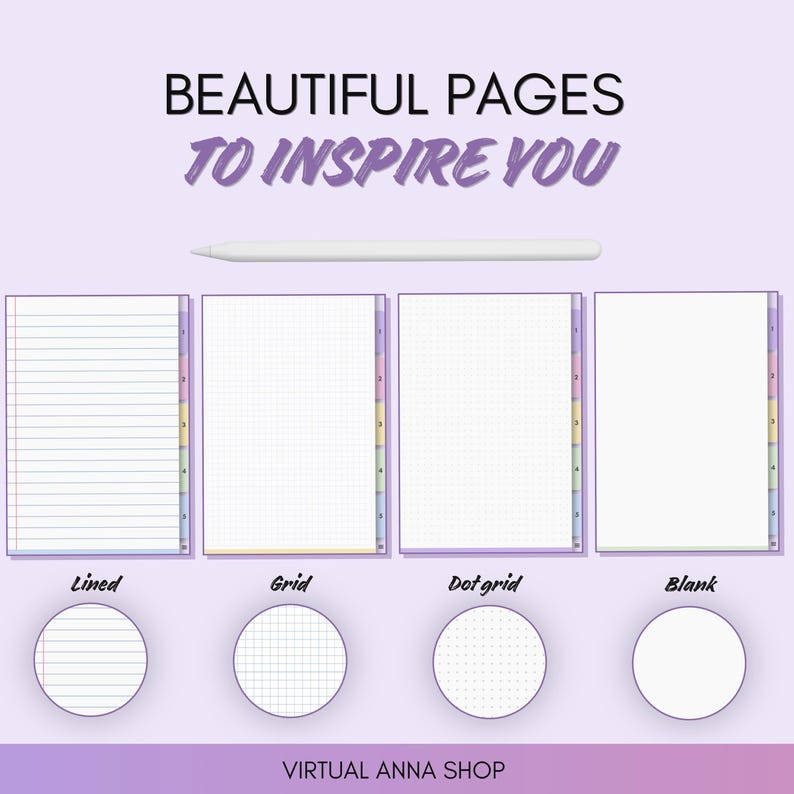 Pu&ograve; includere: Un set di pagine per agenda digitale con quattro stili: a righe, a quadretti, a puntini e vuote. Ogni pagina ha schede laterali colorate numerate da uno a cinque. Il testo riporta BEAUTIFUL PAGES TO INSPIRE YOU, Lined, Grid, Dot grid, Blank e VIRTUAL ANNA SHOP.
