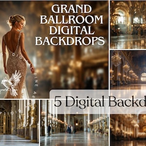 May include: A composite image featuring five digital backdrops depicting grand ballrooms. The text "GRAND BALLROOM DIGITAL BACKDROPS" is displayed. The backdrops showcase opulent architecture, chandeliers, and a woman in an elegant gown.