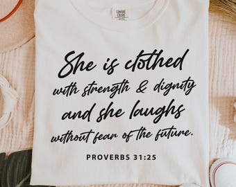 T-shirtontwerp Spreuken 31:25: kracht en waardigheid, png (digitale download)