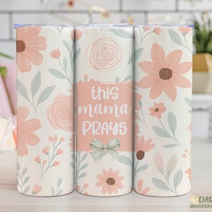 Christian Mama Sublimation, Catholic Mom Gift, Faith Tumblers PNG, Prayer Warrior Mothers Day Spring Floral Clipart, Skinny Tumbler Wrap
