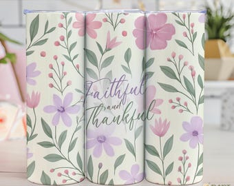 Faithful Thankful Tumbler Wrap: Floral Christian Mom Gift (PNG Digital Download)