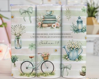 Christian Tumbler PNG, Joshua 1:9 Bible Verse, Spring Floral Tumbler, Faith Sublimation Design, 20 oz Tumbler Wrap, Catholic Gifts for Mom