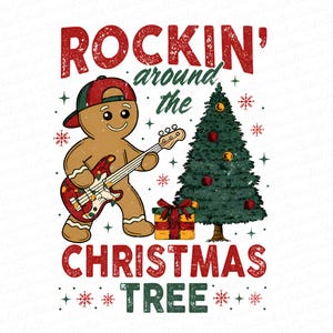 May include: A festive graphic featuring a gingerbread man playing a guitar in front of a Christmas tree. The text reads "Rockin' around the Christmas Tree" in red and green. Snowflakes and a wrapped gift complete the holiday design.