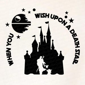 When You Wish Upon A Death Star SVG, Force With You SVG, Customize Gift Svg, Vinyl Cut File, Svg, Png, Printable Design Files