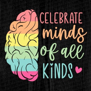 Celebrate Minds of All Kinds SVG PNG DXF-Dateien, Neurovielfalt Sofort-Download trendiges digitales Design kostenlose kommerzielle Nutzung