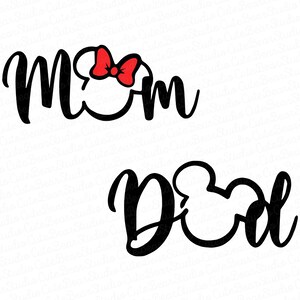 May include: Black cursive text that says "Mom" with a red bow and mouse ears, and "Dad" with mouse ears. The design is on a white background.