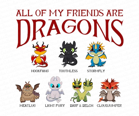 All My Friends Are Dragons Png, Toothless Cloudjumper Barf Belch Meatlug, Dragon Toothless Friends Png, Magic Kingdom Trip Png