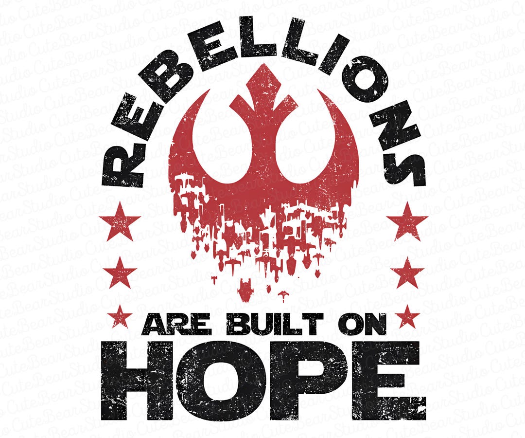 Rebellions Are Built on Hope Png, Star Wars Rebel Png,
