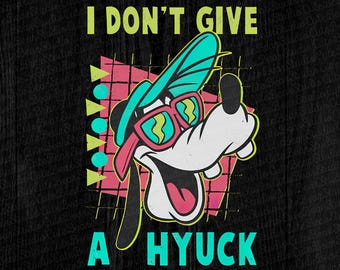 Goofy I Don't Give A Hyuck png, Family Trip Goofy png, Family Trip A Goofy Movie Goofy, Family Trip Dog png, Family Trip Vacation, World Tee